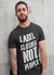 Label Clothes, Not People T-Shirt